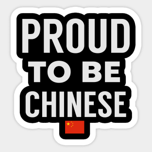 Proud To Be Chinese Sticker